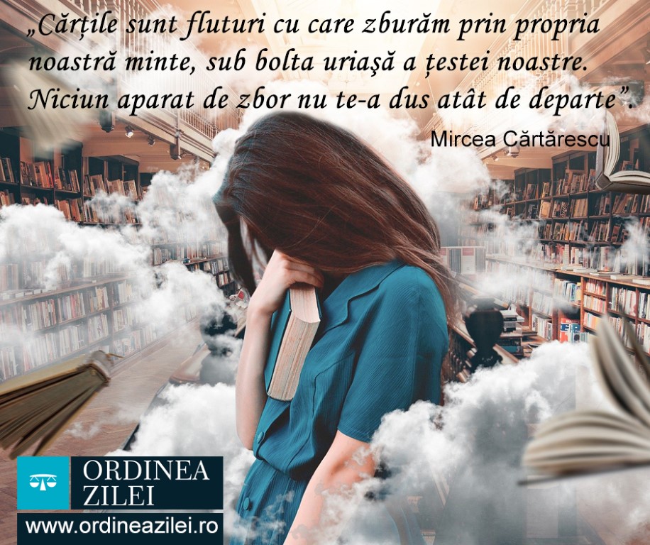 CITATUL ZILEI. Cărțile sunt fluturi cu care zburăm prin propria noastră minte, sub bolta uriașă a țestei noastre. Niciun aparat de zbor nu te-a dus atât de departe