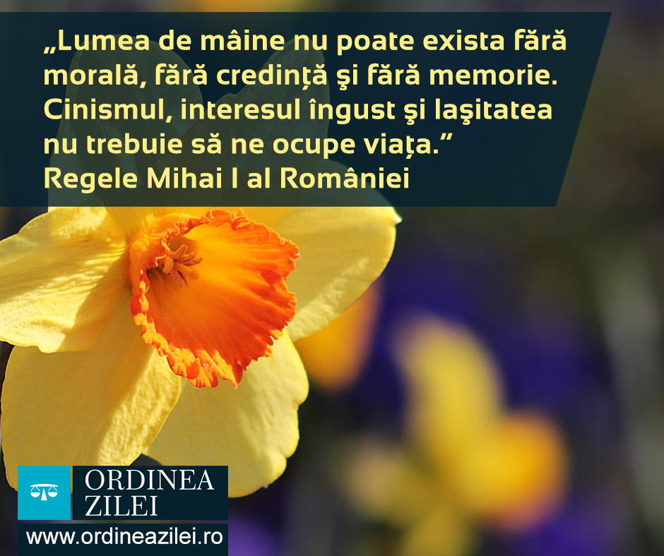CITATUL ZILEI: Lumea de mâine nu poate exista fără morală, fără credinţă şi fără memorie. Cinismul, interesul îngust şi laşitatea nu trebuie să ne ocupe viaţa