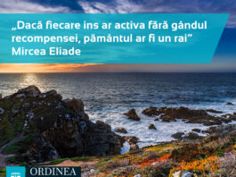 CITATUL ZILEI. Dacă fiecare ins ar activa fără gândul recompensei, pământul ar fi un rai